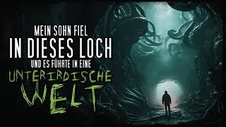 Das Loch führte in eine unterirdische Welt ◈ Creepypasta german Creepypasta Deutsch Horror Hörbuch [upl. by Oriel]