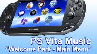 PS Vita Music  Welcome Park  Main Menu [upl. by Twedy868]