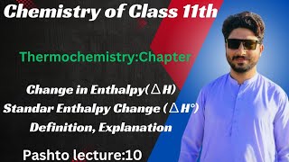 Enthalpy Change ∆HDefinitionStandard Enthalpy ∆H°ExamplesExplanation pashtolecture [upl. by Nrev]