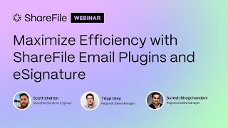 Webinar Maximize Efficiency with ShareFile Email Plugins and eSignature [upl. by Nova623]