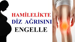 Hamilelikte Diz Ağrısını Engelle [upl. by Yroffej]