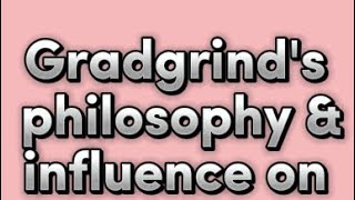 Gradgrinds philosophy Influence on children Hard Times Victorian novel [upl. by Neumark]