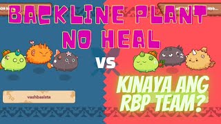 Axie InfinityBACKLINE PLANT WITHOUT HEAL KINAYA ANG RBP TEAM AxieInfinity ABP RBP [upl. by Bork]