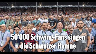 50000 SchwingFans singen die Schweizer Hymne  ESAF 2022 [upl. by Nos35]