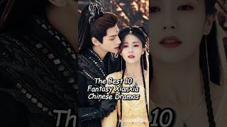 The Best 10 Fantasy Xianxia Chinese Dramastop10 chinesedrama cddrama xianxia dramalist [upl. by Eissed]