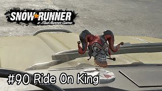 【SnowRunner スノーランナー 実況90】 高難度トライアル ライド・オン・キングに挑戦！ Trial Ride On King 報酬：ジョーカー【TRIAL1】 [upl. by Annoirb]