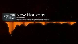 Protostar  New Horizons Hex Reverbed [upl. by Nico]