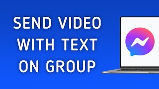 How To Send Video With Text On Messenger App Group On PC New Update [upl. by Markson]