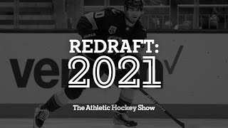 NHL Redraft 2021  The Athletic Hockey Show Prospect Series [upl. by Jeffries]