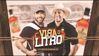 VIRA O LITRO  Edyr Vaqueiro e Mano Walter  Letra  Lyric Video [upl. by Karoline690]