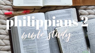 BIBLE STUDY WITH ME  Philippians 2 [upl. by Ococ420]