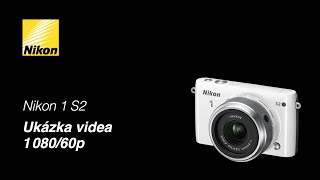 Nikon 1 S2  demo video 1 08060p [upl. by Yrogiarc567]