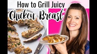 How to Grill Chicken Breast  amp An Easy Marinade Recipe [upl. by Petunia274]