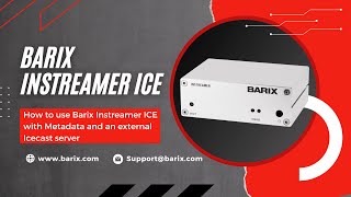 How to use Barix Instreamer ICE with Metadata and external Icecast server [upl. by Ecnarolf903]