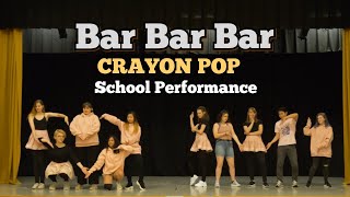 Bar Bar Bar KPOP School Performance [upl. by Ael233]