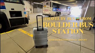 RIDING A BUS FROM BOULDER COLORADO TO DENVER INTERNATIONAL AIRPORT [upl. by Krystal]