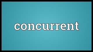 Concurrent Meaning [upl. by Mateo647]