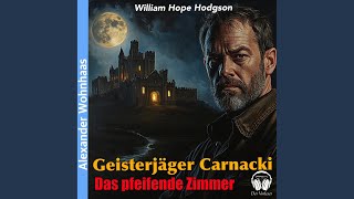 Kapitel 09  Geisterjäger Carnacki  Das pfeifende Zimmer [upl. by Elleirol295]