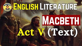 Full TEXT of Act 5 of Macbeth by Shakespeare  English Literature Classes by Ruchi Mam [upl. by Essam]