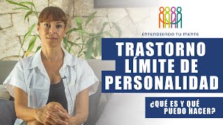 Trastorno Límite de Personalidad ¿Qué es y qué puedo hacer [upl. by Budworth]