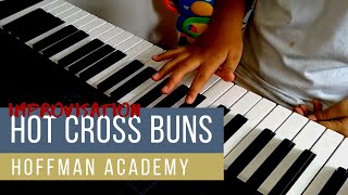 Hoffman Academy Lesson 2 Improvisation with Hot Cross Buns [upl. by Akisej]