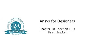 Ansys Chapter 10 Section 10 3 [upl. by Arhas]