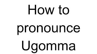 How to Pronounce Ugomma Italian [upl. by Refynnej]