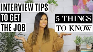 Interview Tips to Get the Job  5 Things You Need to Ace the Interview [upl. by Eggleston826]