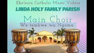 Leka Tuku Tashe  WE TEMBWE WA NGOMA  Linda Main Choir [upl. by Rugen]