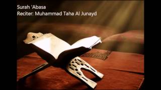 80Surah Abasa by Muhammad Taha Al Junayd [upl. by Atiniv]