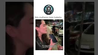 Nós mulheres meio Isabella 😂😂😂 memes vizualiza humor vizualizacao vizualizacoes comedia funny [upl. by Gurias]