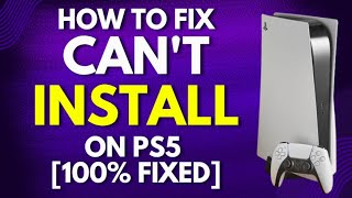 How to Fix Cant Install on PS5 100 FIXED [upl. by Rehpotsyrhc616]