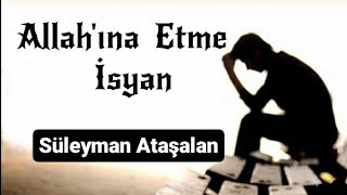 Allahına Etme İsyan  Gece Gündüz Zikredenin  Defli Zikirli İlahiler 2024  Süleyman Ataşalan [upl. by Rossing]