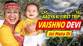 Aadya’s first Vaishnodevi Devi Trip  Jai Mata Di [upl. by Kinemod]