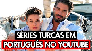 10 SÉRIES TURCAS PARA ASSISTIR NO YOUTUBE EM PORTUGUÊS Dubladas ou Legendadas [upl. by Douglas]