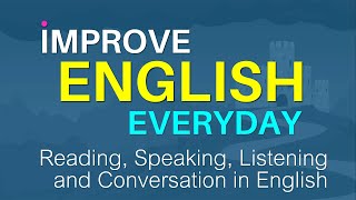 Improve English Everyday  Daily English Conversation Practice [upl. by Cthrine]