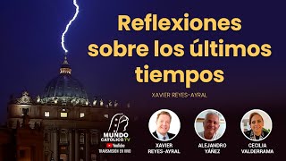 Reflexiones sobre los últimos tiempos Xavier ReyesAyral [upl. by Eiramnerual578]