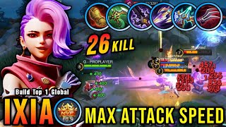 26 Kills Ixia Maximum Attack Speed Build INSANE LIFESTEAL  Build Top 1 Global Ixia  MLBB [upl. by Cioban547]