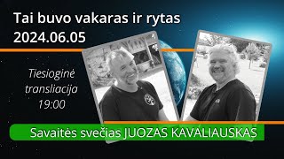 Vakaras ir rytas  su Juozu Kavaliausku  240605 [upl. by Ceil]