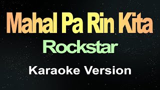 Mahal Pa Rin Kita  Rockstar Karaoke [upl. by Euqinorev]