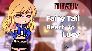 Fairy Tail react to Lucy Heartfilia  AngstShip  part 1  Nalu [upl. by Leirol]