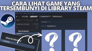 CARA MEMUNCULKAN GAME YANG TERSEMBUNYI DI LIBRARY STEAM  KO TUTORIAL [upl. by Lucita]