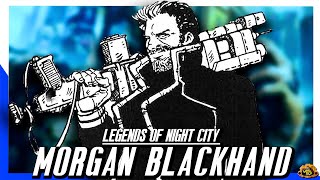 Cyberpunks Legendary Solo  Morgan Blackhand  FULL Cyberpunk Lore [upl. by Ahsienel]