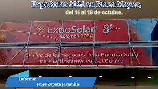 ExpoSolar 2024 en Plaza Mayor del 16 al 18 de octubre ticdigitalco [upl. by Leiru837]