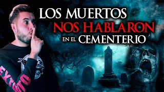 Los MUERT0S nos HABLARON en el CEMENTERIO y pudimos COMUNICARNOS con un N1Ñ0 y HOMBRE FANTASMA [upl. by Ocnarfnaig]