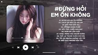 Giá Như Đời Làm Gì Có Giá Như  Đừng Hỏi Em Ổn Không Lofi TikTok  Nhạc Lofi Chill 2024 TikTok [upl. by Irah]