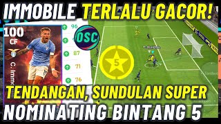 TERLALU GACOR IMMOBILE  TENDANGAN SUNDULAN SUPER SARAN NOMINATING ITEM BINTANG 5 TERBAIK [upl. by Clemmie365]