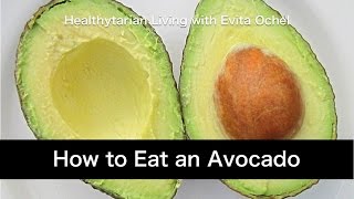 How to eat an Avocado Nutrition Benefits Tips amp Preparation [upl. by Lunette]