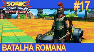 Sonic amp All Stars Racing Transformed 17  Batalha Romana 60 FPS [upl. by Yssac692]