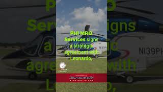 PHI MRO Services Partners with Leonardo helicopters helicoptermaintenance aviation [upl. by Ignatz]